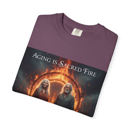 Aging Is Sacred Fire T-Shirt — Mystic Elder Flames Graphic Tee