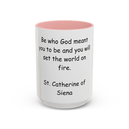 St. Catherine of Siena Quote Accent Coffee Mug – "Be Who God Meant You To Be" Inspirational Religious Mug