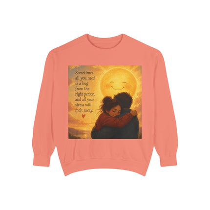 Hug From The Right Person Sweatshirt — Cozy Inspirational Graphic Sweatshirt