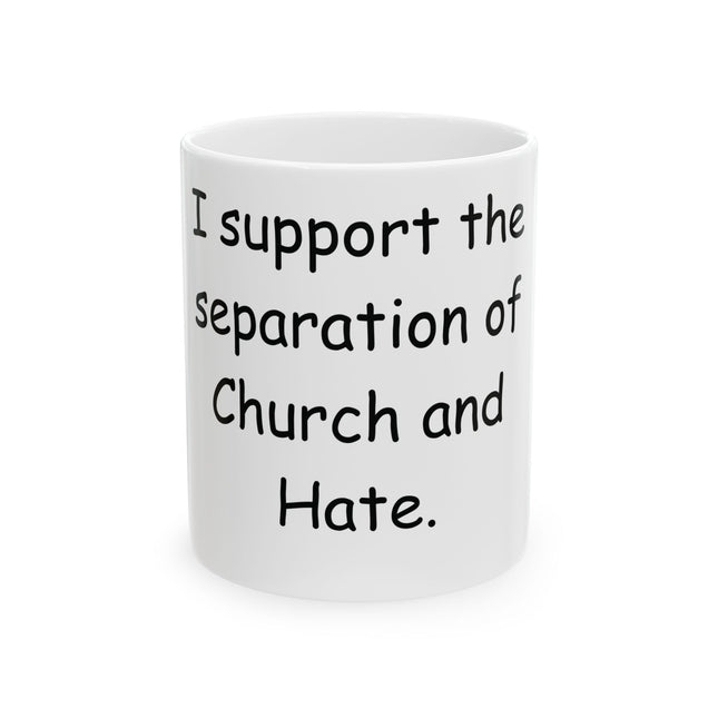 Church & Hate Statement Mug – 11oz Ceramic Drinkware