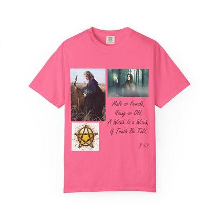 Unisex Garment-Dyed Witch T-Shirt - "A Witch Is A Witch" Design