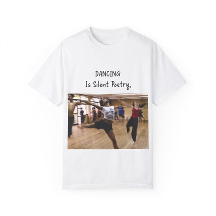 Dancing Is Silent Poetry Unisex T-Shirt - Inspirational Dance Tee