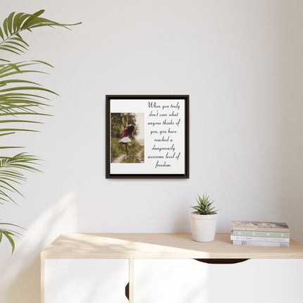 Framed Matte Canvas Wall Art — "Dangerously Awesome Level of Freedom" Inspirational Quote