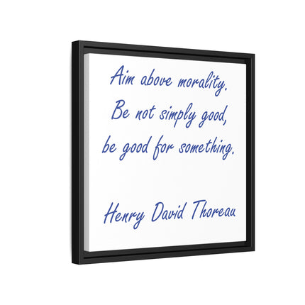 Framed Canvas Quote Art – “Aim Above Morality” Thoreau Inspirational Print