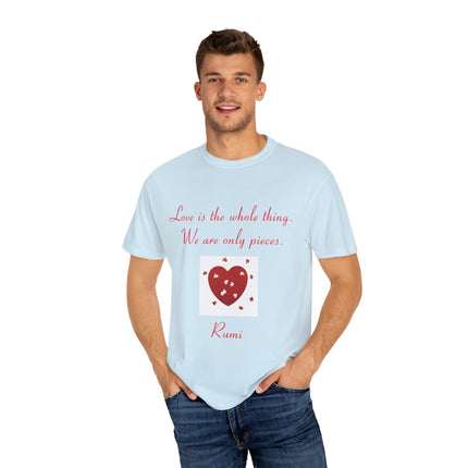 Rumi Quote Tee – Garment-Dyed Unisex Shirt on Love & Wholeness