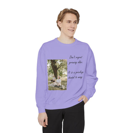 Inspirational Unisex Sweatshirt - "Don't Regret Growing Older"