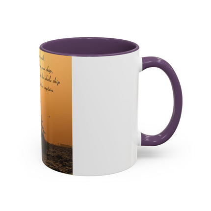 Inspirational Accent Mug – “Be Careful Who You Let On Your Ship” 11oz