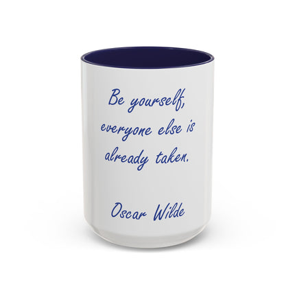 Accent Coffee Mug — "Be yourself, everyone else is already taken." Oscar Wilde Quote