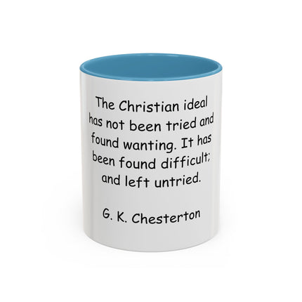 Accent Coffee Mug — "The Christian ideal has not been tried and found wanting" G.K. Chesterton Quote
