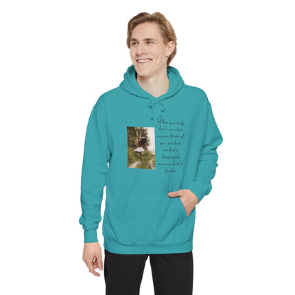 Hoodie — Photo Quote 'When you truly don't care what anyone thinks...' Cozy Graphic Pullover