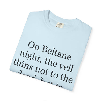 Beltane Quote T-Shirt — "On Beltane night..." Pagan Spring Celebration Tee