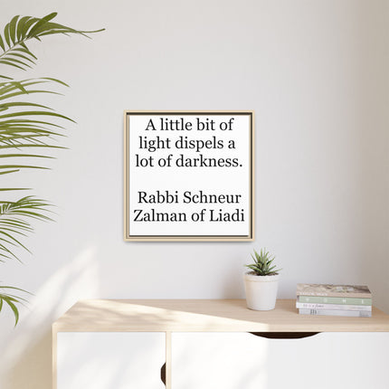 Framed Canvas Wall Art — “A little bit of light dispels a lot of darkness” Inspirational Quote