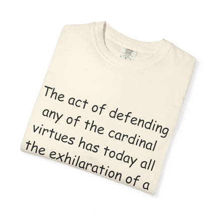 Inspirational Quote T-Shirt | Unisex Garment-Dyed Tee with G. K. Chesterton Quote