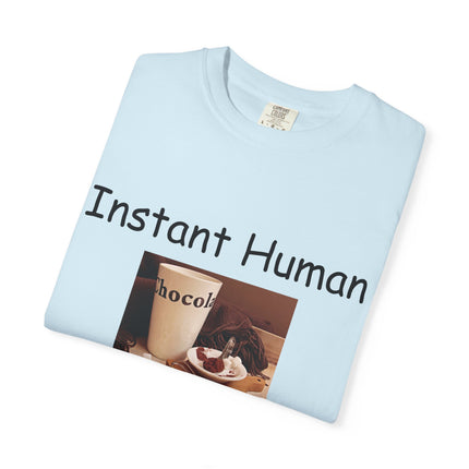 Unisex Chocolate Lover T-shirt - 'Instant Human, Just Add Chocolate'