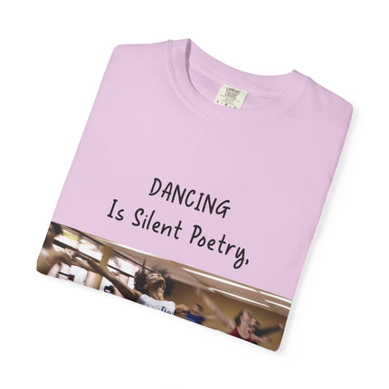 Dancing Is Silent Poetry Unisex T-Shirt - Inspirational Dance Tee