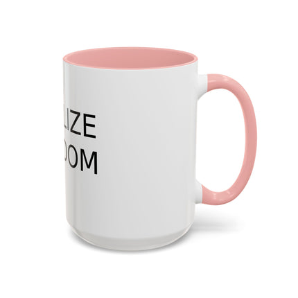 Legalize Freedom Mug – 15oz Accent Ceramic Cup for Bold Mornings