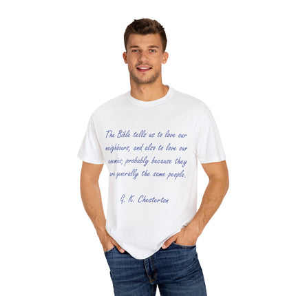 Chesterton Quote Tee – Unisex Garment-Dyed Shirt on Love & Grace