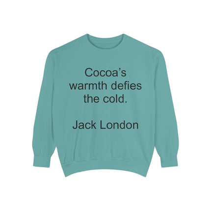 Jack London Quote Sweatshirt — "Cocoa’s warmth defies the cold." Cozy Literary Sweatshirt
