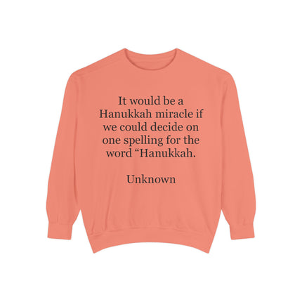 Hanukkah Spelling Joke Sweatshirt – "It would be a Hanukkah miracle..." Cozy Holiday Crewneck