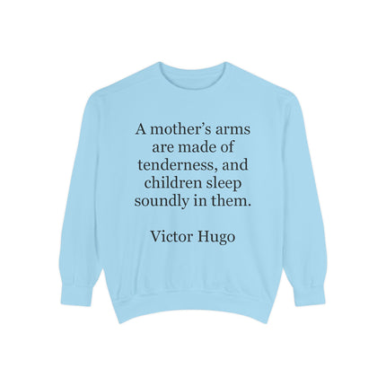 Sweatshirt — "A Mother's Arms" Victor Hugo Quote Cozy Mother's Day Gift
