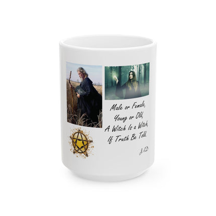 A Witch Is a Witch Ceramic Mug — Folk Witchcraft Quote (11oz/15oz)