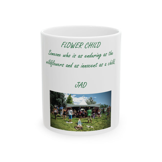 Flower Child Inspirational Ceramic Mug - 11oz - Perfect Gift for Nature Lovers