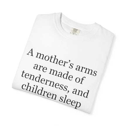 Victor Hugo Quote T-Shirt — “A mother’s arms are made of tenderness” Literary Mom Tee
