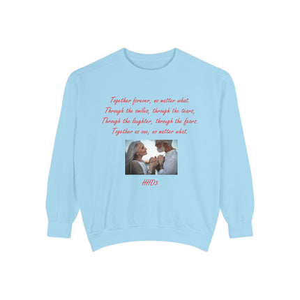 Romantic Sweatshirt – “Together Forever” Quote – Unisex Fit