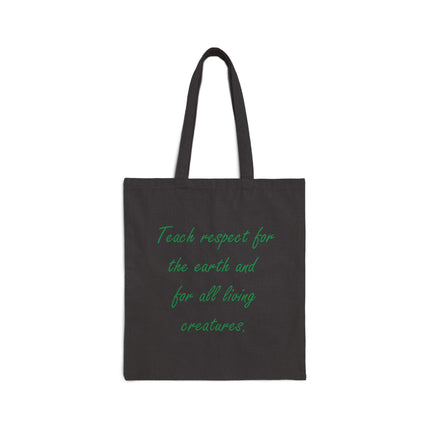 Cotton Tote Bag — "Teach Respect for the Earth and for All Living Creatures" Eco-Friendly Grocery & Everyday Tote