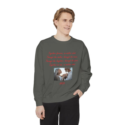 Romantic Message Sweatshirt - "Together Forever, No Matter What"