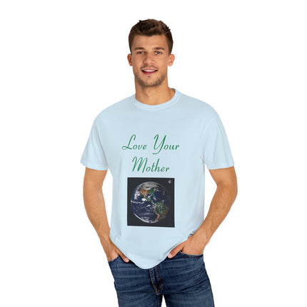 Love Your Mother Tee – Eco-Friendly Unisex Shirt for Earth Lovers