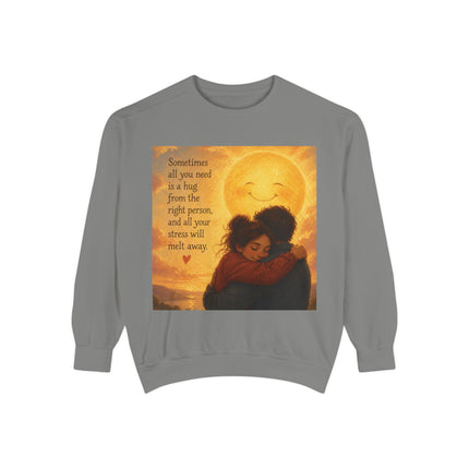 Hug From The Right Person Sweatshirt — Cozy Inspirational Graphic Sweatshirt