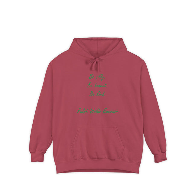 Hoodie — "Be silly. Be honest. Be kind." Ralph Waldo Emerson Script Pullover