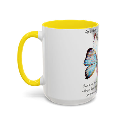 Life Is Short Cat & Butterfly 15oz Accent Mug