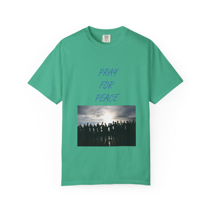Unisex Pray for Peace T-Shirt - Comfortable Garment-Dyed Tee for Positive Vibes