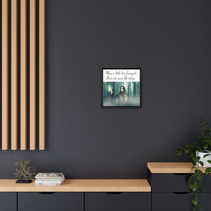 Framed Canvas Art — “May a Little Bit of Magick Float Into Your Life Today”