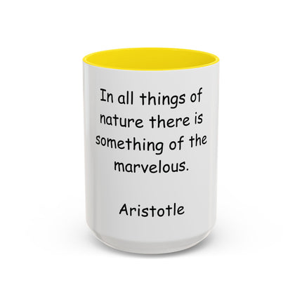 Aristotle Quote Accent Coffee Mug — “In All Things of Nature There Is Something of the Marvelous”