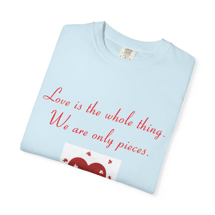Love Quote Garment-Dyed Unisex T-Shirt - Rumi Heart Design