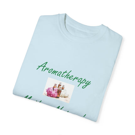 Aromatherapy T-Shirt – “Mother Nature’s Healing Perfumes” Unisex