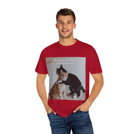 Cat Lovers Marriage Tee – Unisex Garment-Dyed Shirt with Quote
