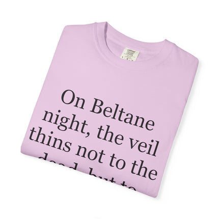 Beltane Quote T-Shirt — "On Beltane night..." Pagan Spring Celebration Tee