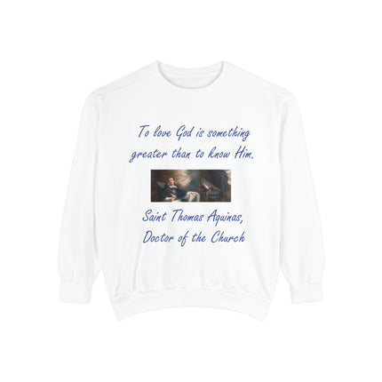 Inspirational Unisex Sweatshirt - "To Love God is Something Greater"