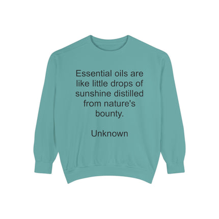Essential Oils Quote Sweatshirt — "Essential oils are like little drops of sunshine…"