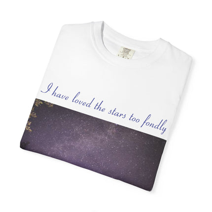 Unisex Starry Night T-Shirt - "I have loved the stars too fondly" Quote