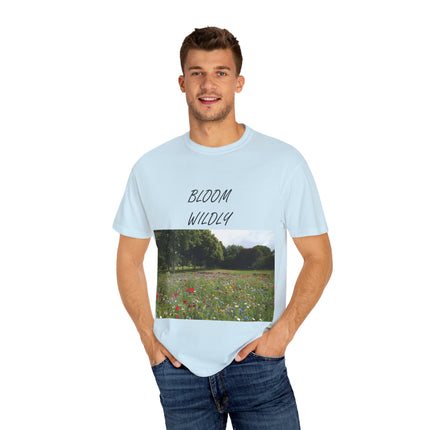 Bloom Wildly T-Shirt – Nature-Inspired Floral Tee – Unisex Garment-Dyed