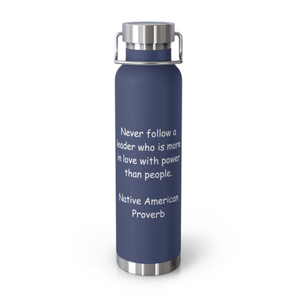 Copper 22oz Vacuum Bottle — "Never Follow a Leader…" Native American Proverb Inspirational Bottle