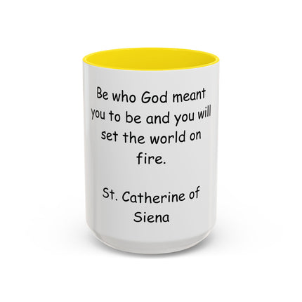 St. Catherine of Siena Quote Accent Coffee Mug – "Be Who God Meant You To Be" Inspirational Religious Mug