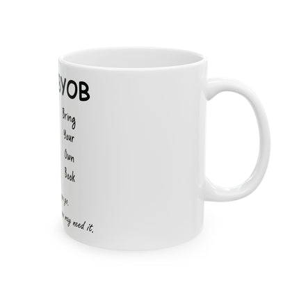 BYOB Ceramic Coffee Mug - Bring Your Own Book Design | Perfect Gift for Book Lovers - 11oz