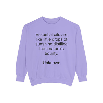 Essential Oils Quote Sweatshirt — "Essential oils are like little drops of sunshine…"