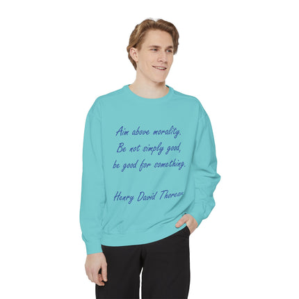 Sweatshirt — Thoreau Quote “Aim Above Morality” Minimalist Script Pullover